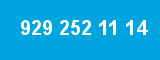 929 252 11 14